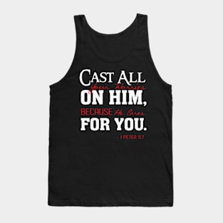 Cast All Your Worries On Him He Cares For You Christian Tank Top